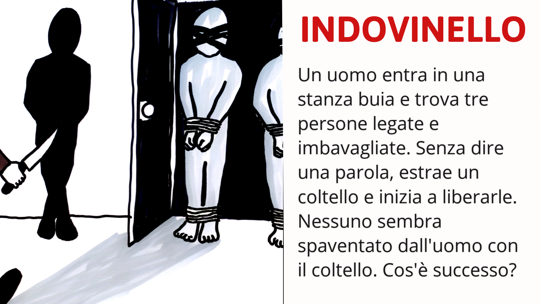 Se riesci a risolvere questo enigma, sei un vero genio: scopri il mistero dietro l'uomo con il coltello!